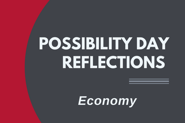 Possibility Day Reflections: Economy, LT'23