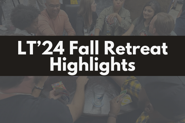 Highlights From the LT'24 Fall Retreat