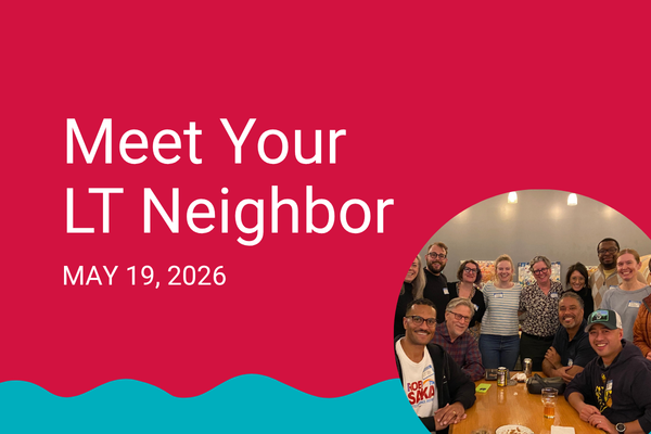 Meet Your LT Neighbor
