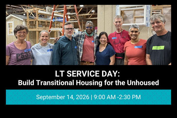 LT Service Day: Build Transitional Housing for the Unhoused  