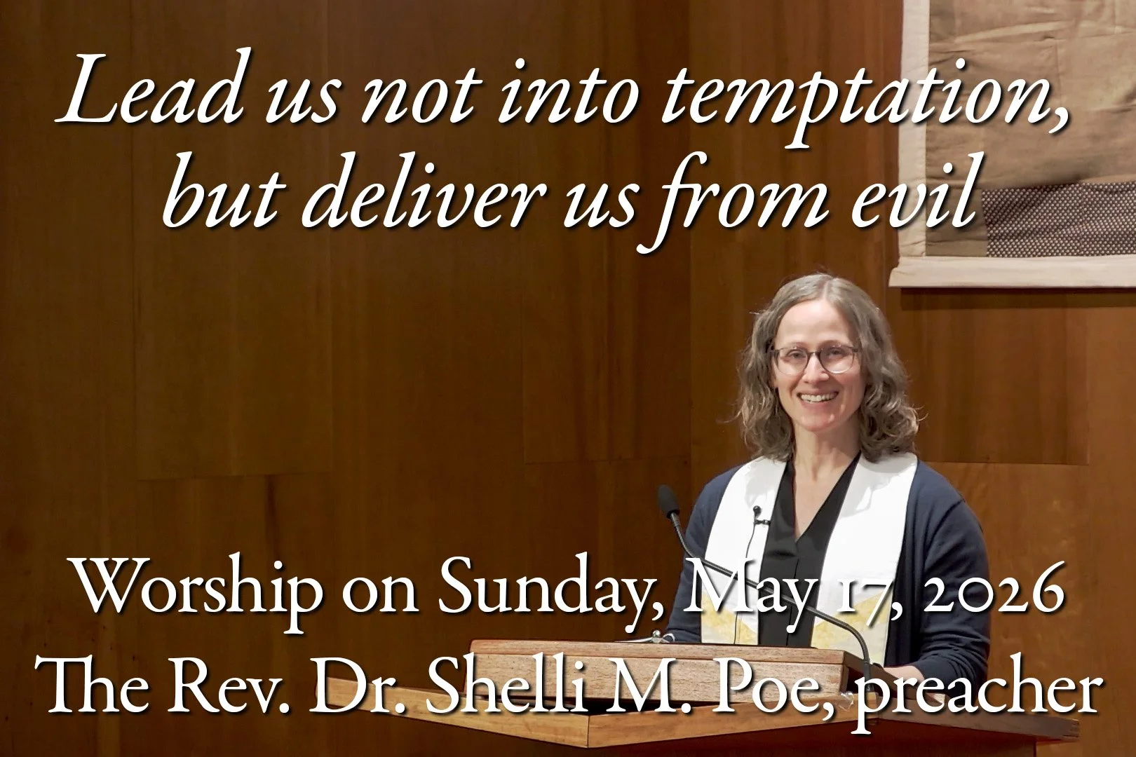 “…Lead us not into temptation, but deliver us from evil…”