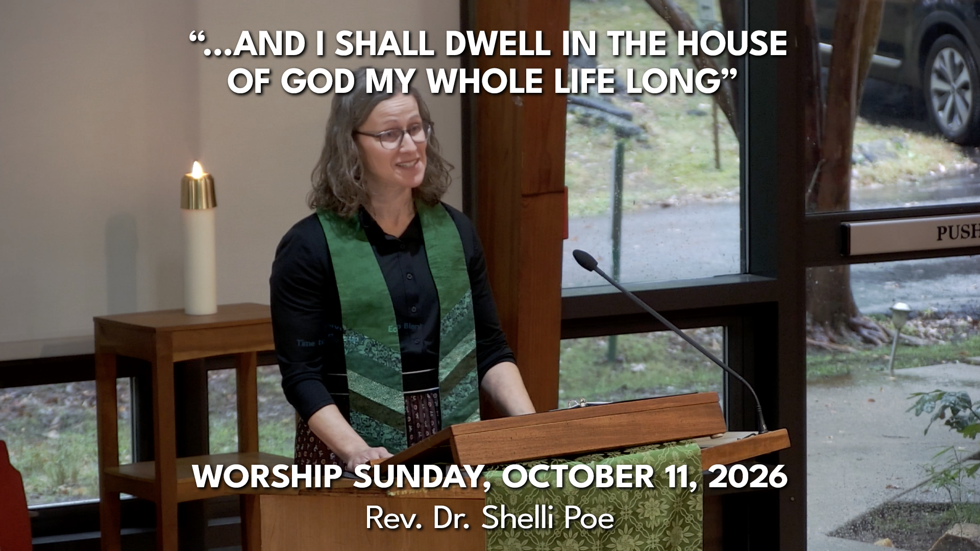 “…and I shall dwell in the house of God my whole life long”  