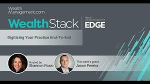 The WealthStack Podcast: Digitizing Your Practice End-To-End
