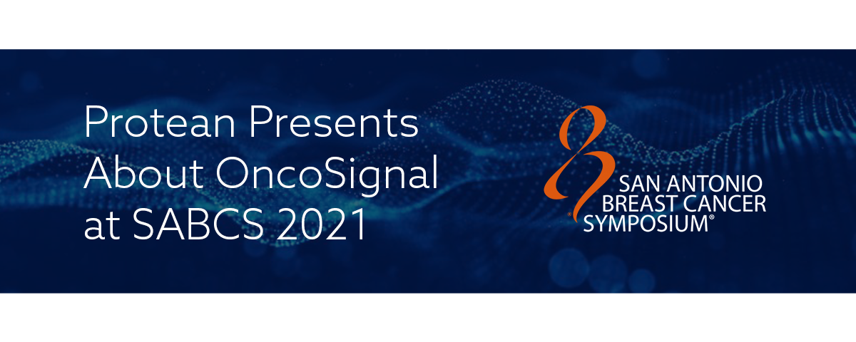 Protean Presents on OncoSignal at SABCS 2021