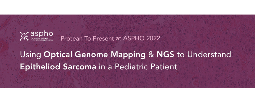 Using Optical Genome Mapping and NGS to Understand Epitheliod Sarcoma in a Pediatric Patient