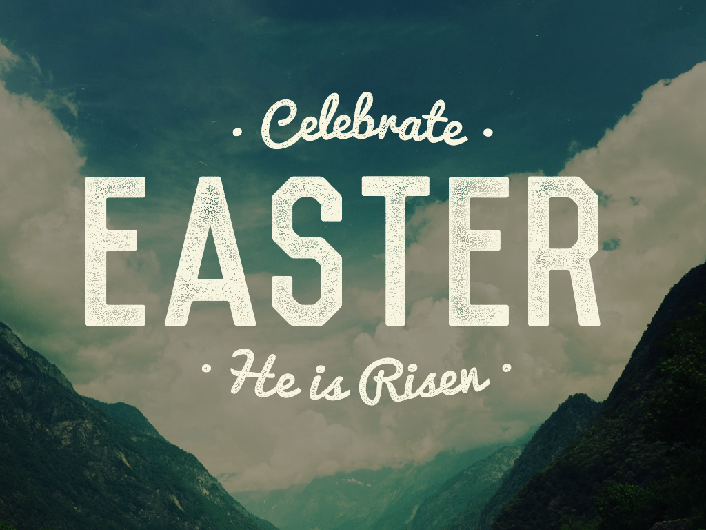 celebrateEaster_1024x768.jpg