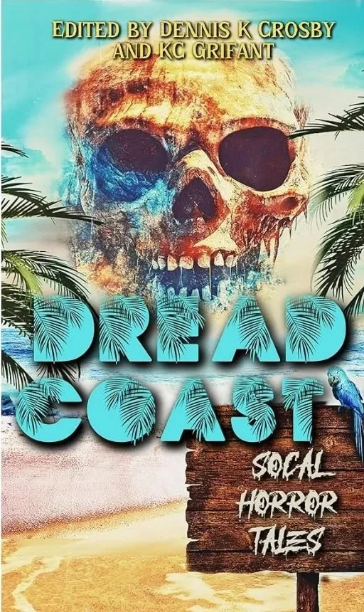 Dread Coast: Tales of SoCal Horror