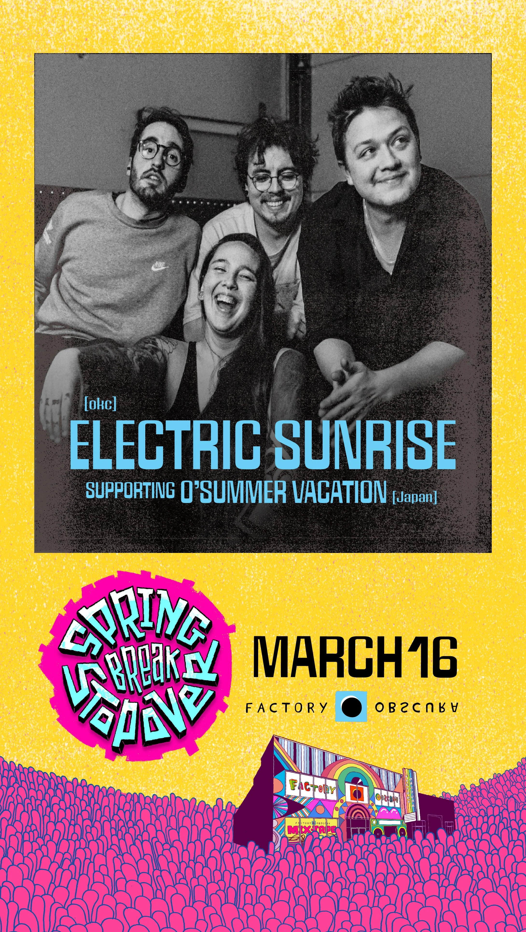 O' Summer Vacation (Japan) w/ Electric Sunrise — Factory Obscura