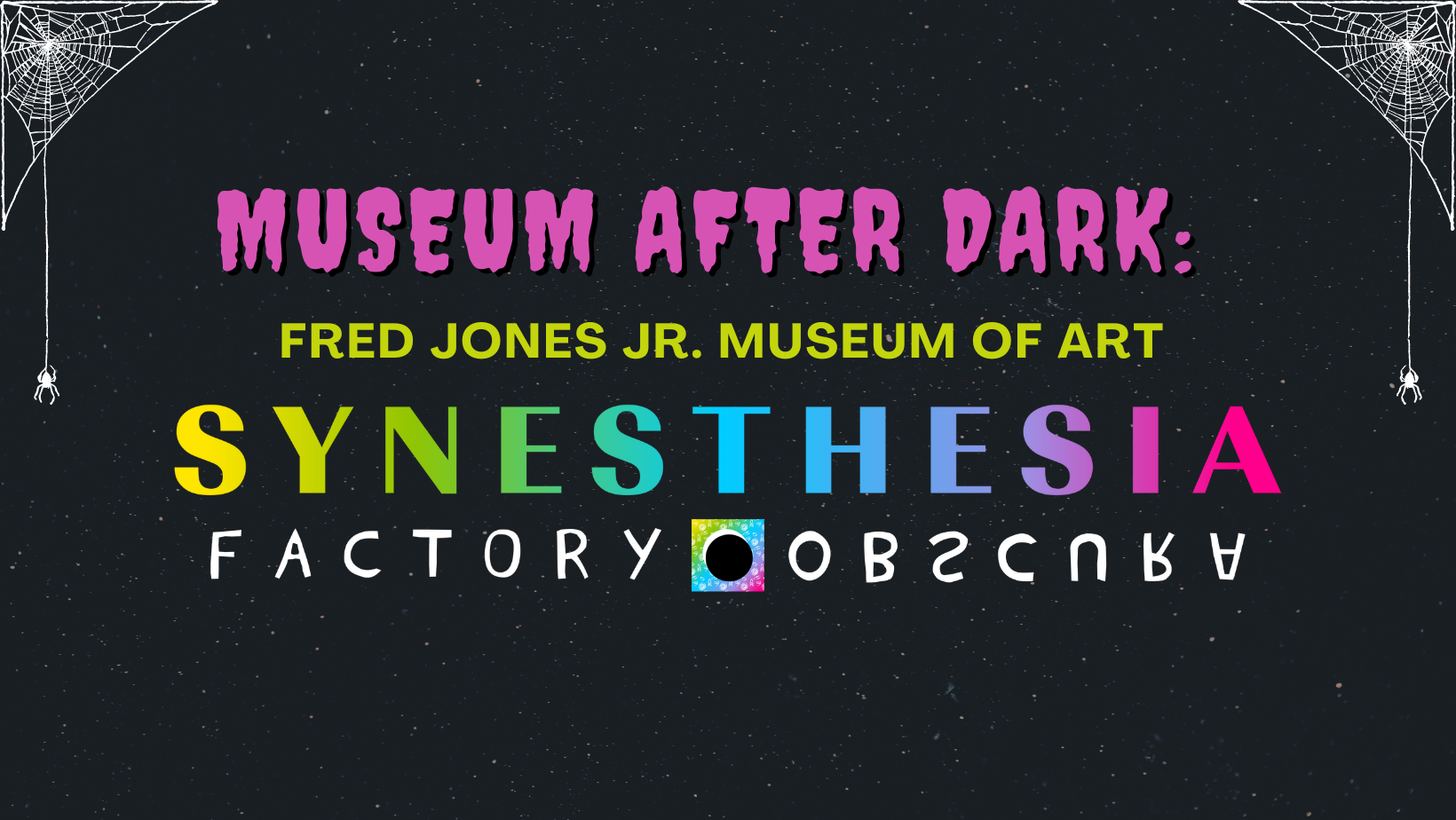 Museum After Dark SYNESTHESIA — Factory Obscura