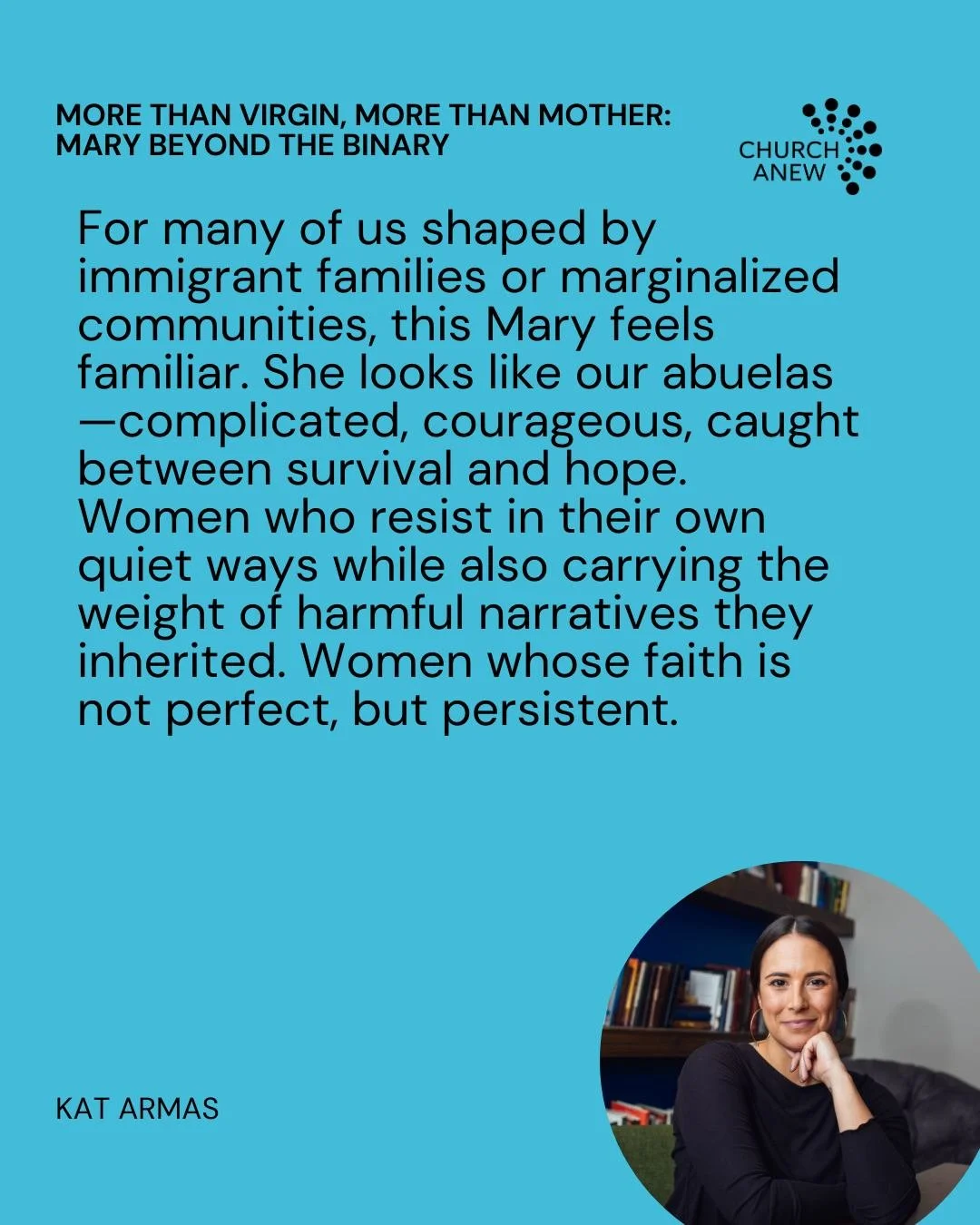 Kat Armas, author of Liturgies for Resisting Empire, invites us beyond the oft-assigned roles of &ldquo;virgin&rdquo; and &ldquo;mother&rdquo; into an expanded and liberative vision of Mary. Link in bio!