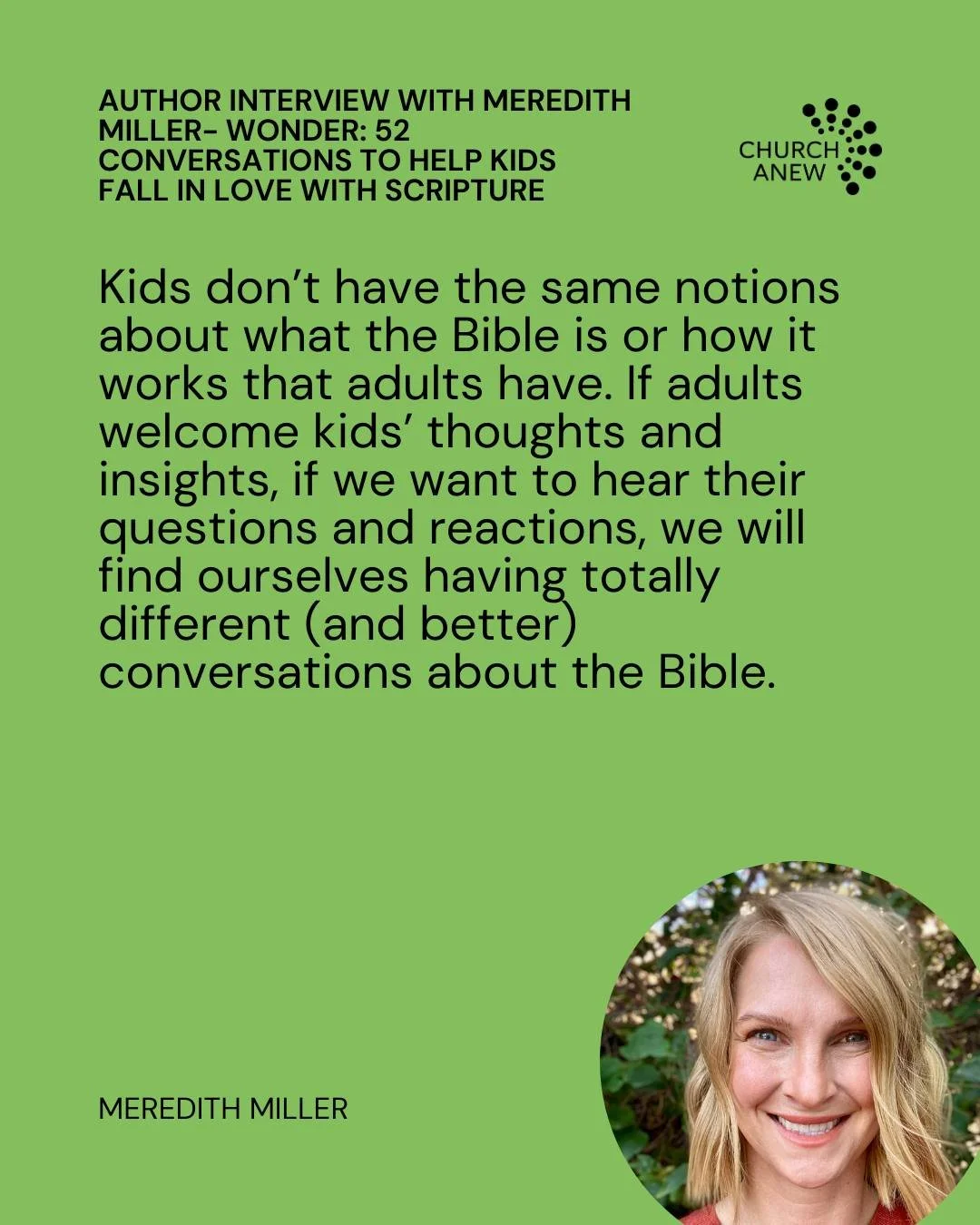 Meredith Miller, author of "Woven: Nurturing a Faith Your Kid Doesn't Have to Heal From," shares stories and inspirations for her second book, "Wonder: 52 Conversations To Help Kids Fall In Love With Scripture." Read more at the l