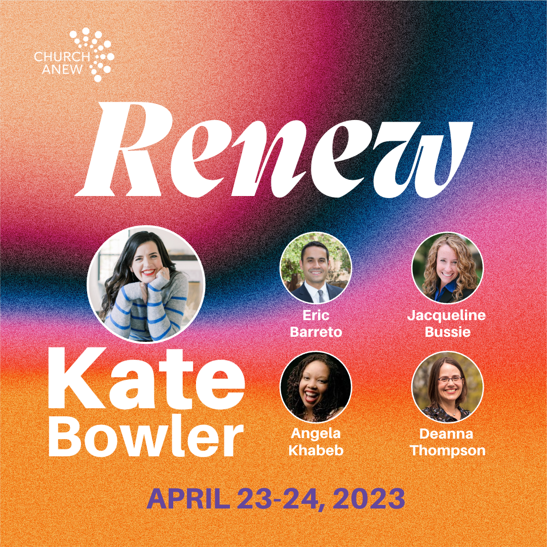 Renew featuring Kate Bowler