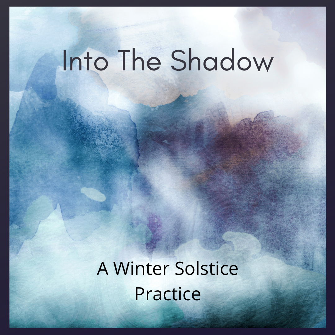 Into the Shadow: A Special Winter Solstice Class
