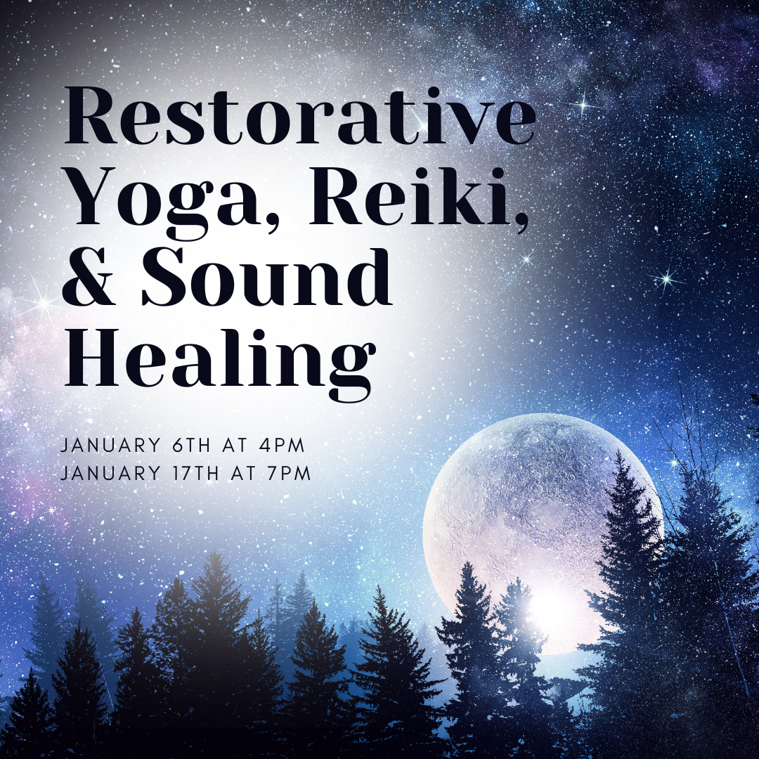 January Restorative Yoga with Reiki &amp; Sound Healing