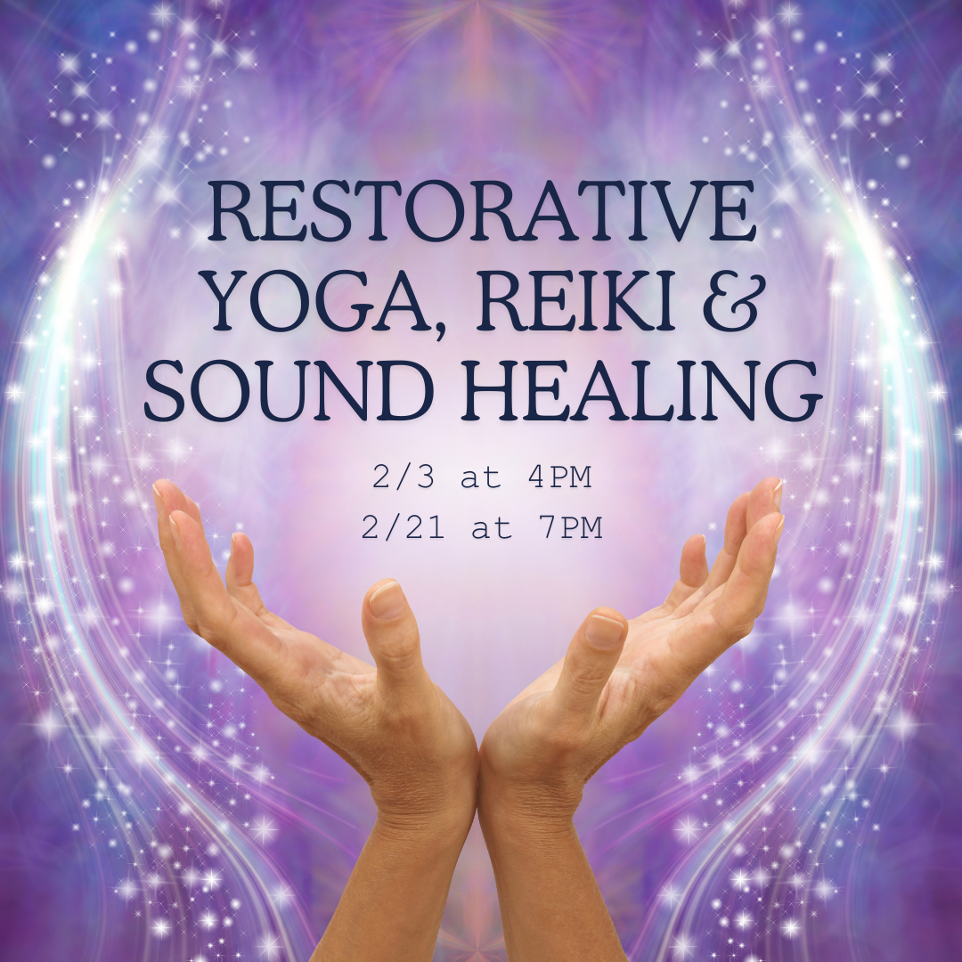 February Restorative Yoga with Reiki &amp; Sound Healing