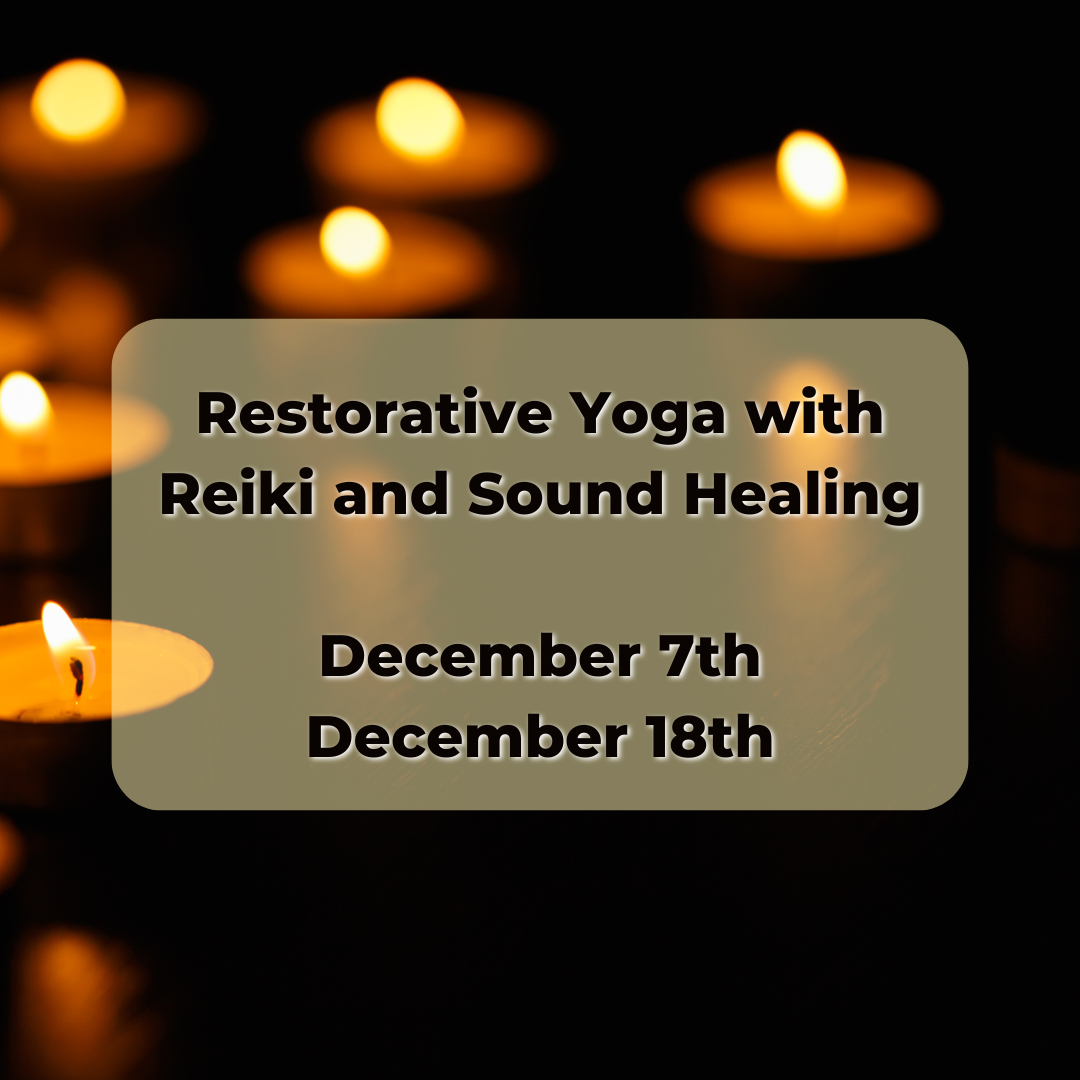 December Restorative Yoga with Reiki &amp; Sound Healing