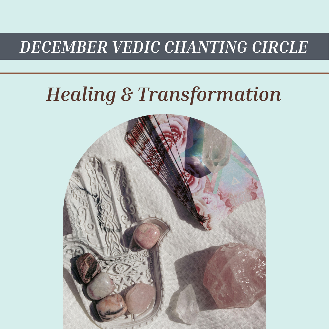 December Vedic Chanting Circle: Clarity &amp; Inner Peace