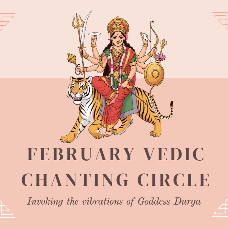 February Vedic Chanting Circle: Goddess Durga