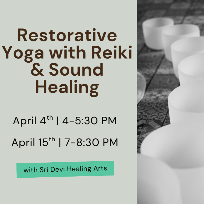 April Restorative Yoga with Reiki &amp; Sound Healing
