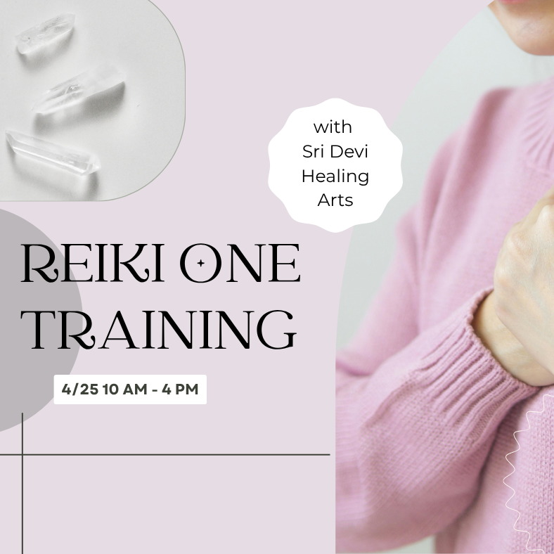 Reiki 1 Training with Sri Devi Healing Arts