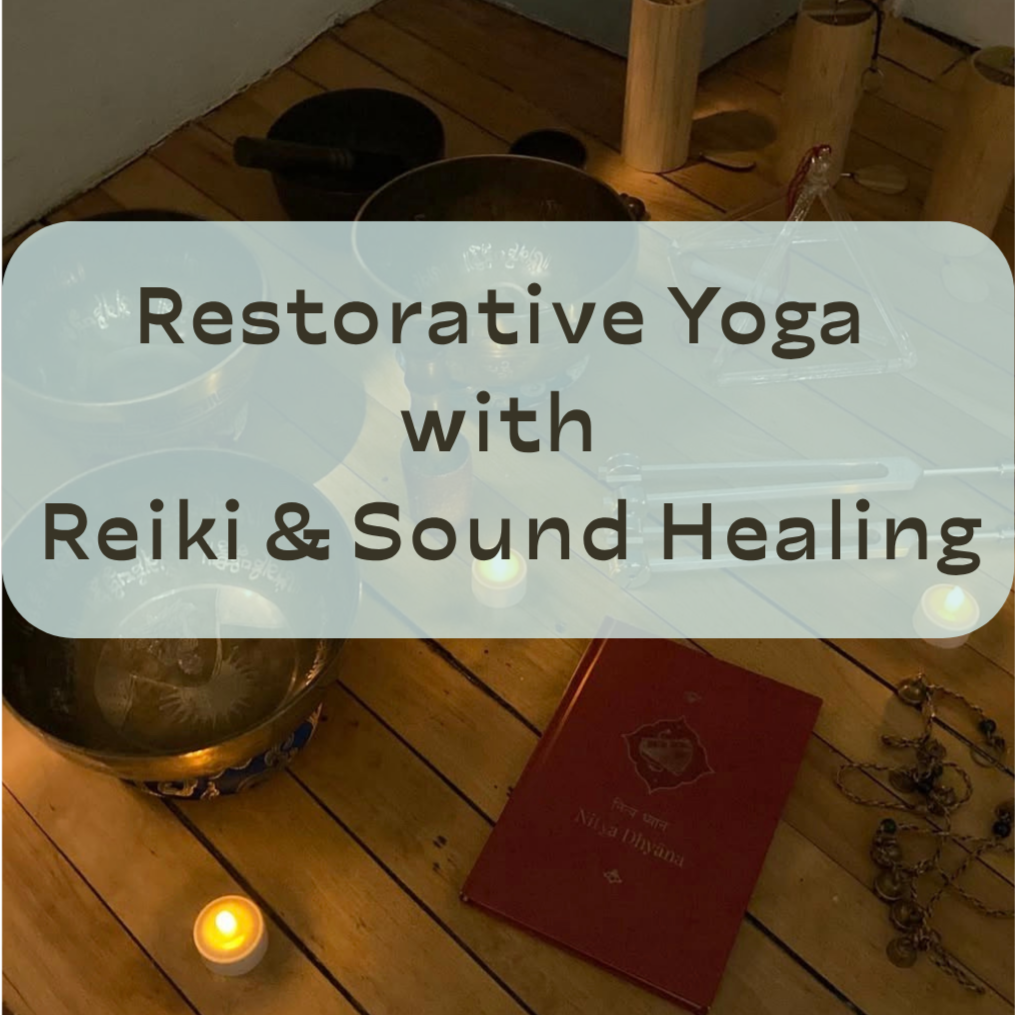 Restorative Yoga with Reiki &amp; Sound Healing 