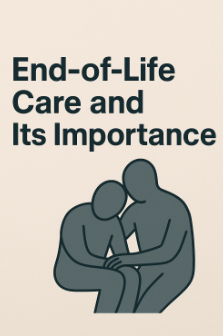 End of Life Care &amp; It's Importance 