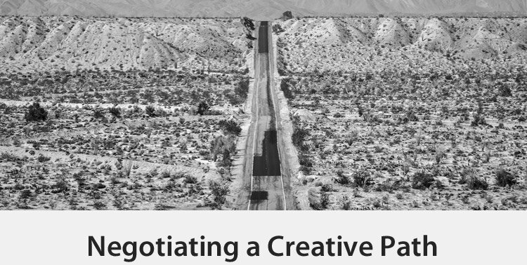 Negotiating a Creative Path