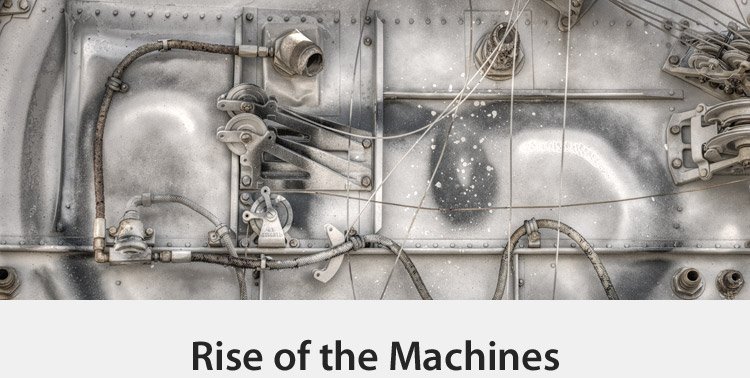 Artificial Intelligence - Rise of the Machines