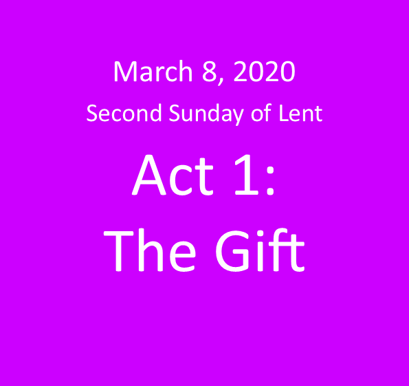 Act 1: The Gift