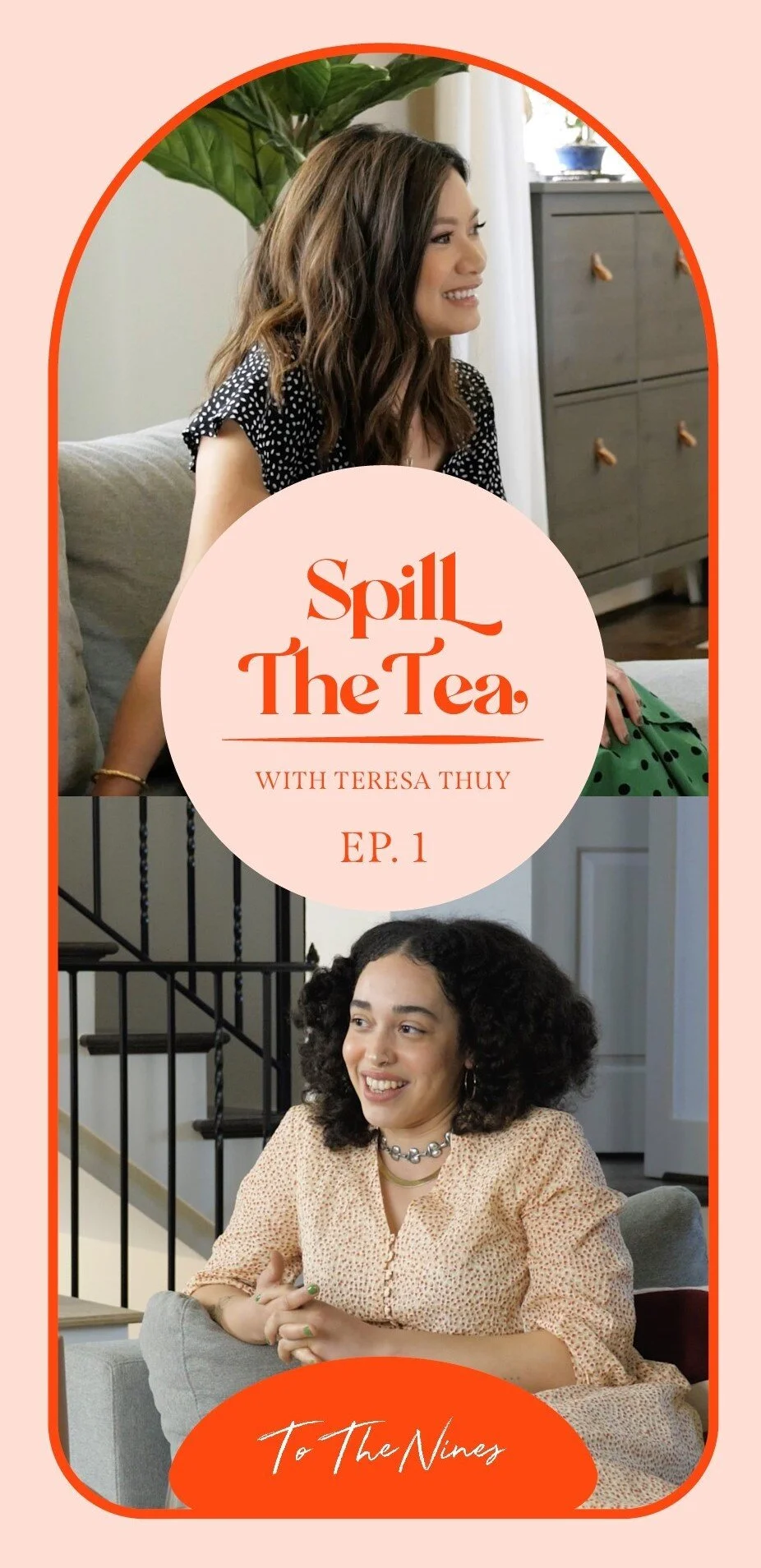 Spill The Tea with Teresa Thuy Episode 1 — To The Nines