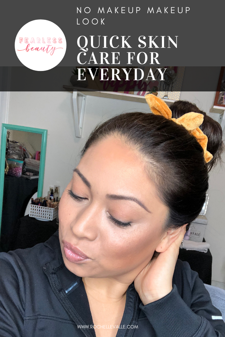 NO MAKEUP MAKEUP LOOK QUICK SKIN CARE FOR EVERYDAY