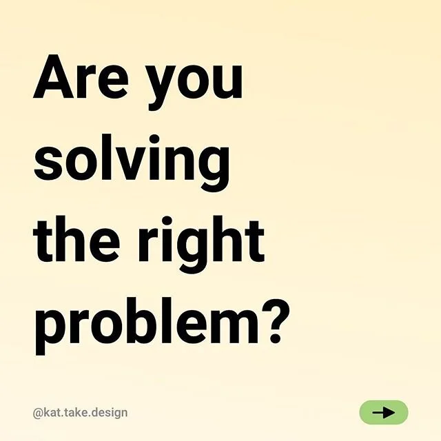 When I used to get design requests from my PM partners, I would ask them to tell me what the problem is and why it happens. Half of the time, it&rsquo;s either a technical problem that needs code change or a business problem that&rsquo;s not design r