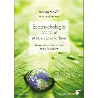 Ecopsychologie, pratique et rituels pour la Terre - Joanna MACY