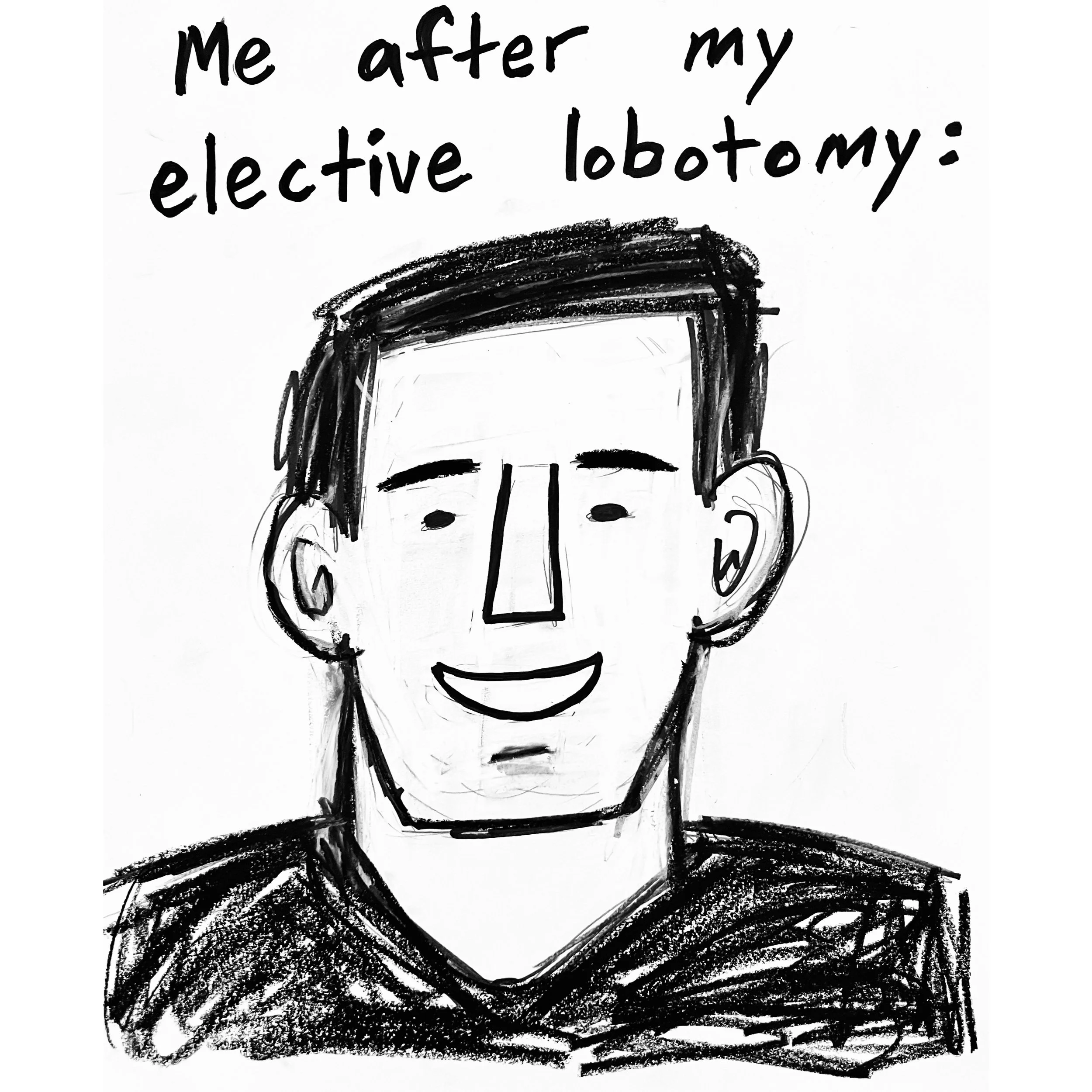 Elective Lobotomy - print