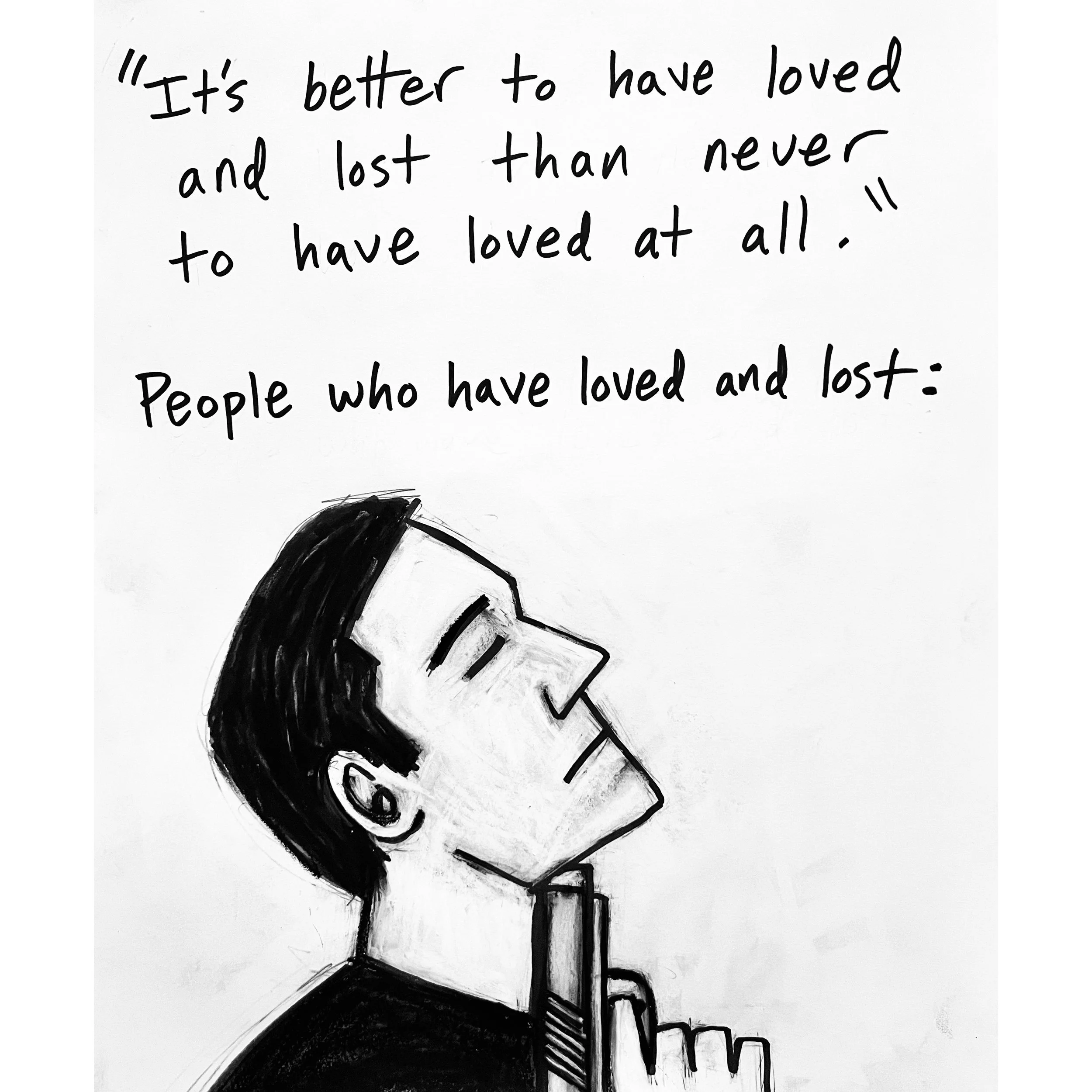 Loved and Lost - print