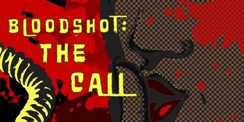 Bloodshot: The Call