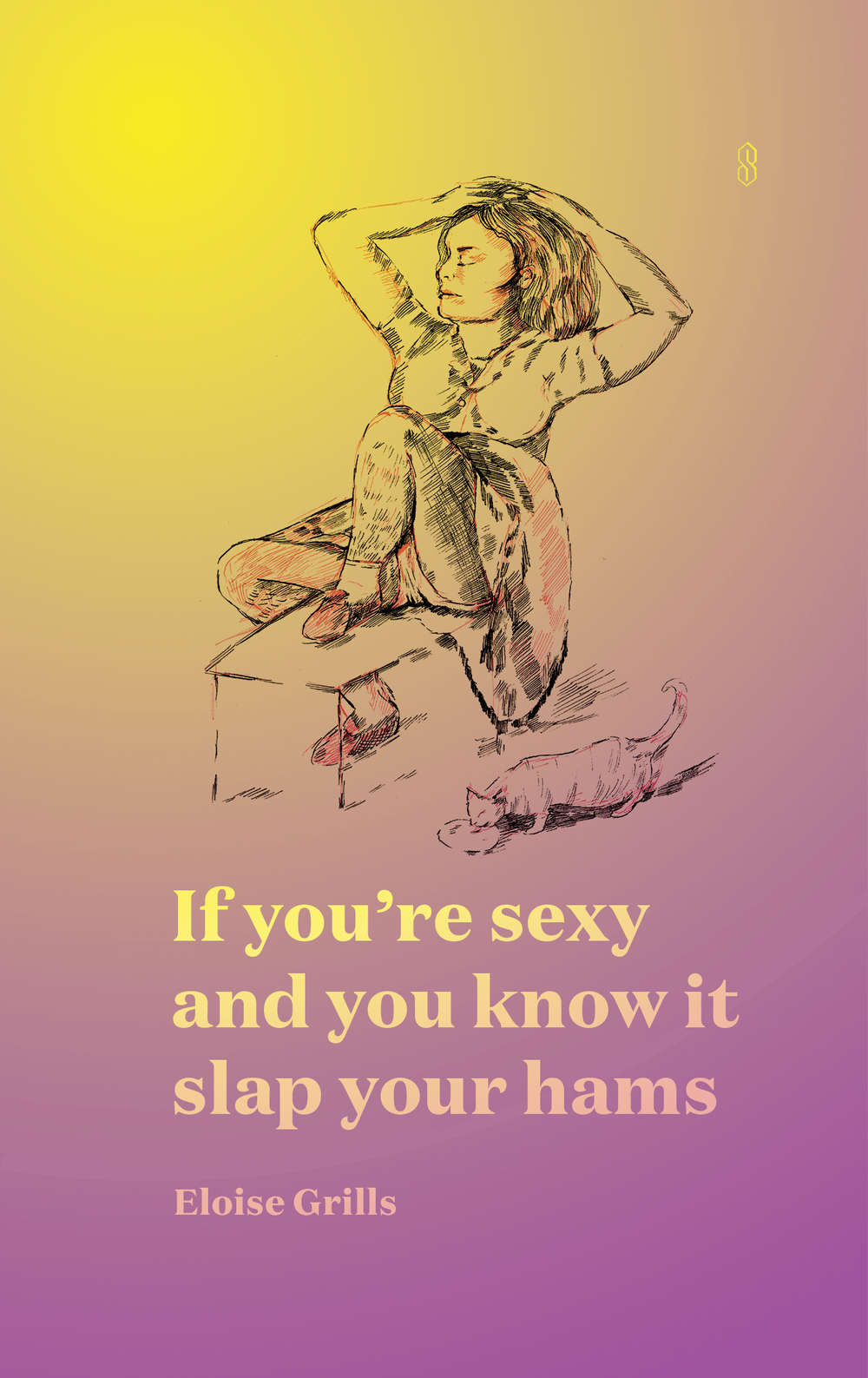 If you’re sexy and you know it slap your hams, by Eloise Grills