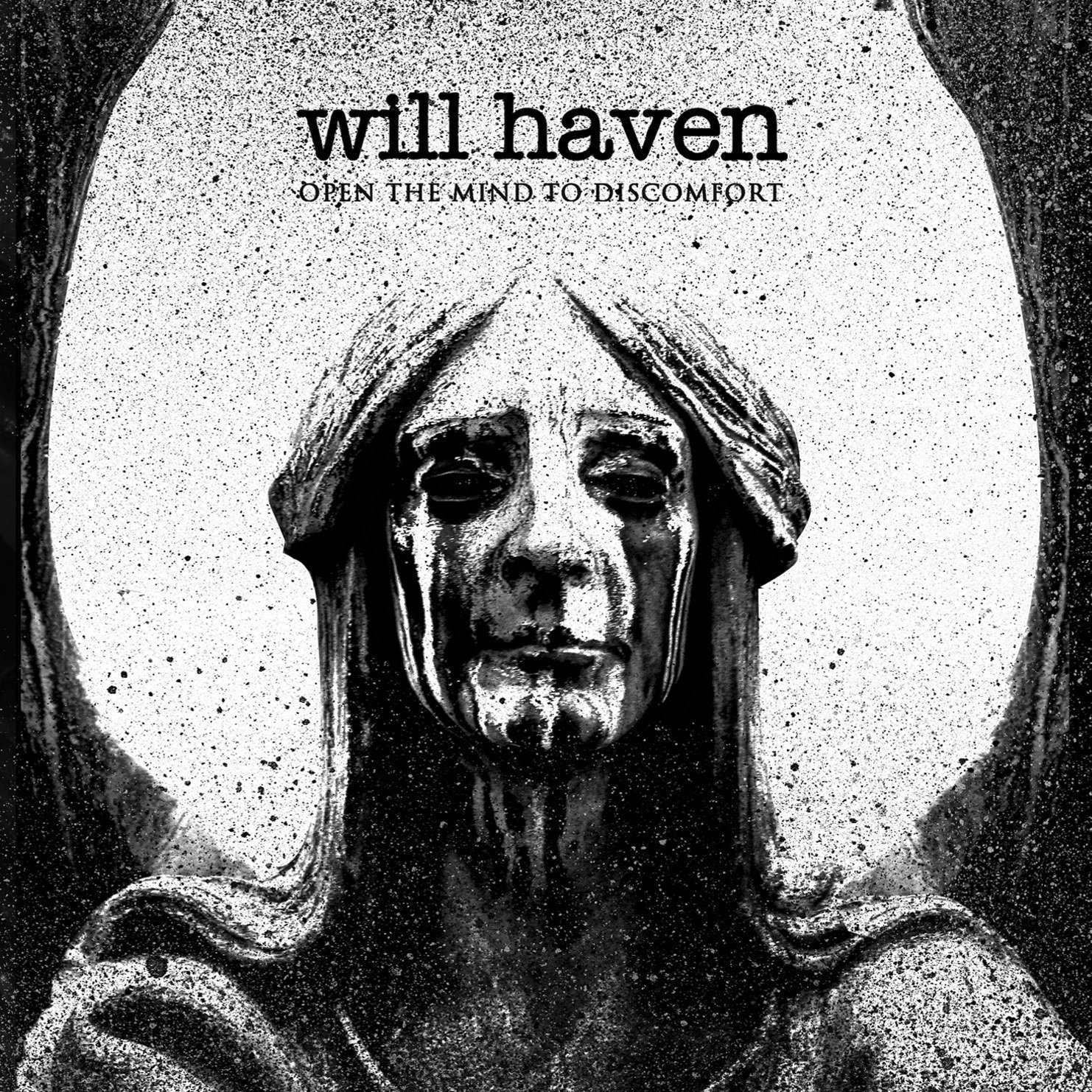 WILL HAVEN - OPEN THE MIND TO DISCOMFORT