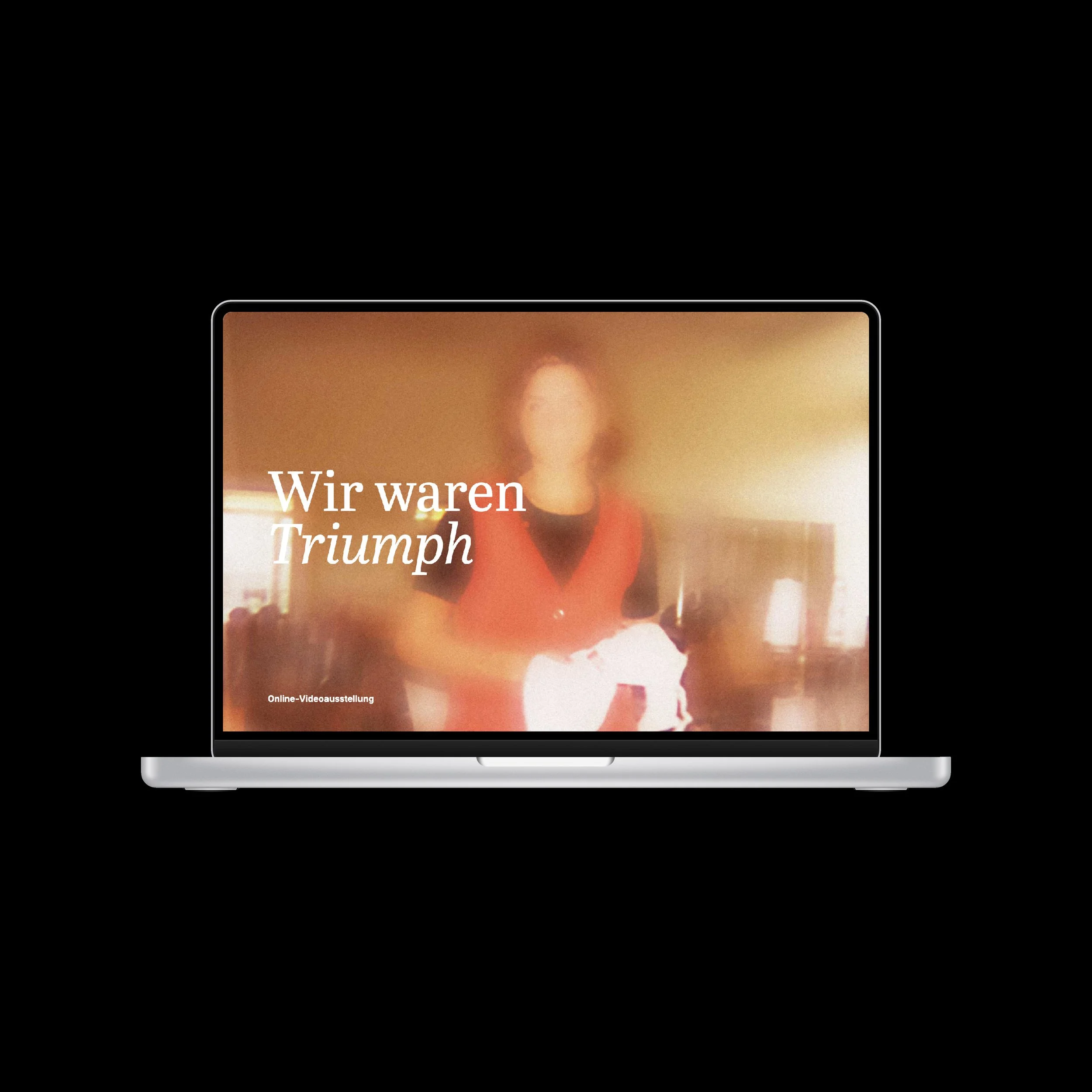 Wir waren Triumph <br> Online-Ausstellung