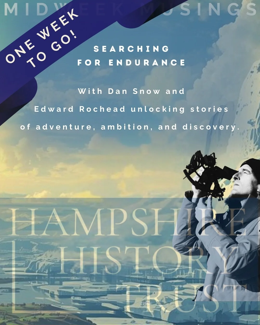 One week to go.

In just seven days, Dan Snow and Edward Rochead will take us from the icy depths of Antarctica to the vast skies of the Southern Hemisphere.

From the discovery of Shackleton&rsquo;s Endurance to the pioneering long-distance journeys