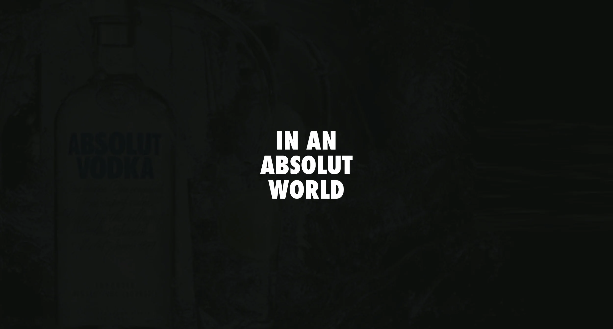 Absolut: In an absolut world.