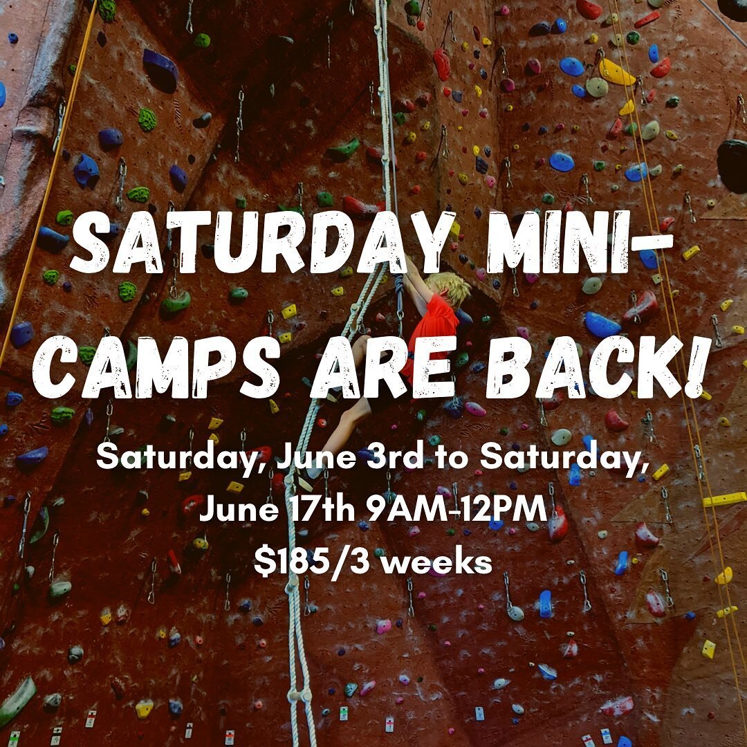 We&rsquo;re preparing for another session of our Saturday Mini-Camp at Rockville! Every Saturday from June 3rd to June 17th, we&rsquo;ll be running a half-day version of our popular upcoming summer camp! $185/child for 3 weeks of climbing fun and gam