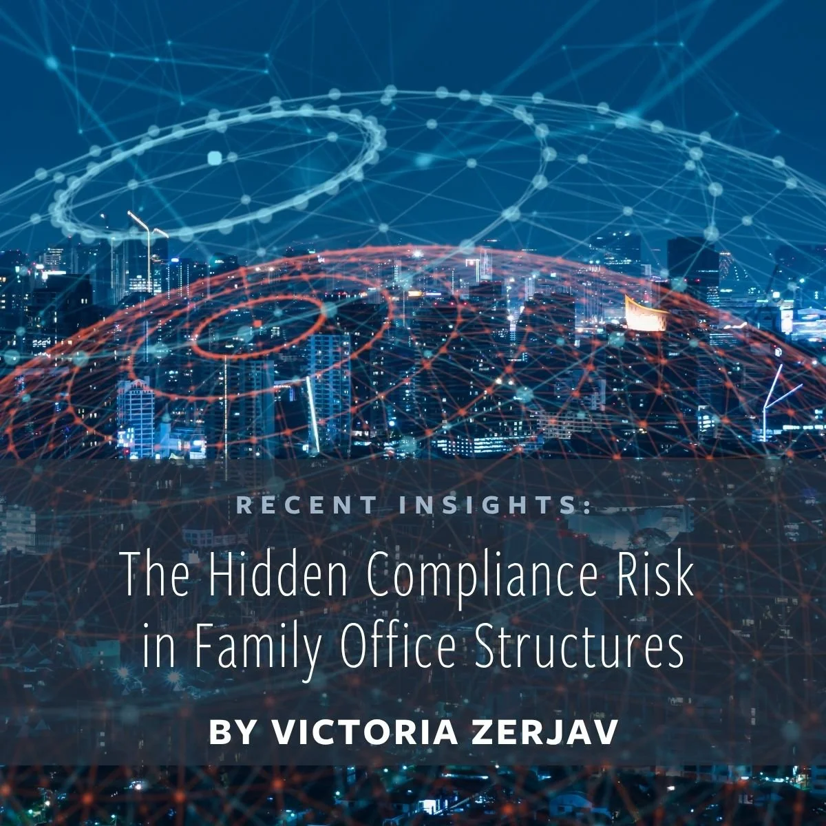 Privacy of Family Offices: Hidden Benefits Compliance Risks 