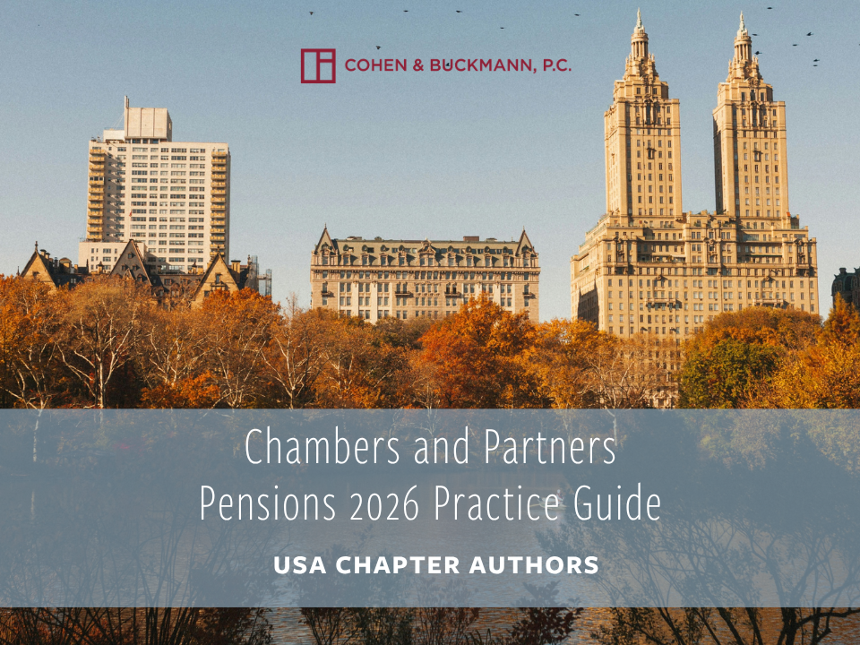 Cohen &amp; Buckmann Attorneys Author U.S. Chapters of Chambers 2026 Pensions Guide 