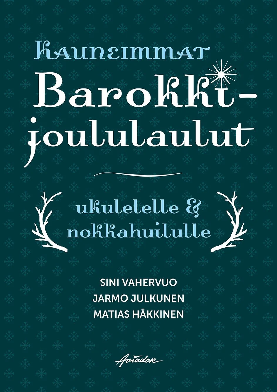 Kauneimmat Barokkijoululaulut