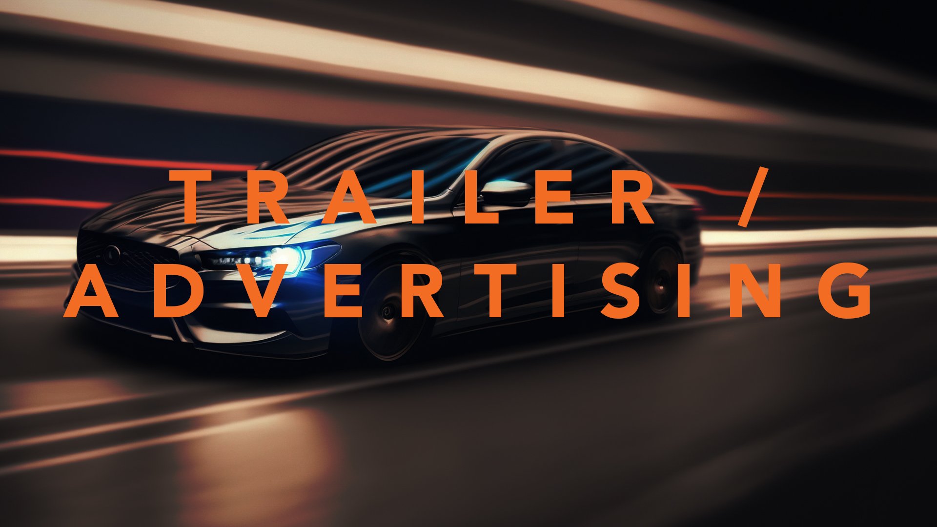 Trailer / Advertising <p>Are you looking for support for the design and processing of a trailer or commercial? We'll do the entire post-production.</p>