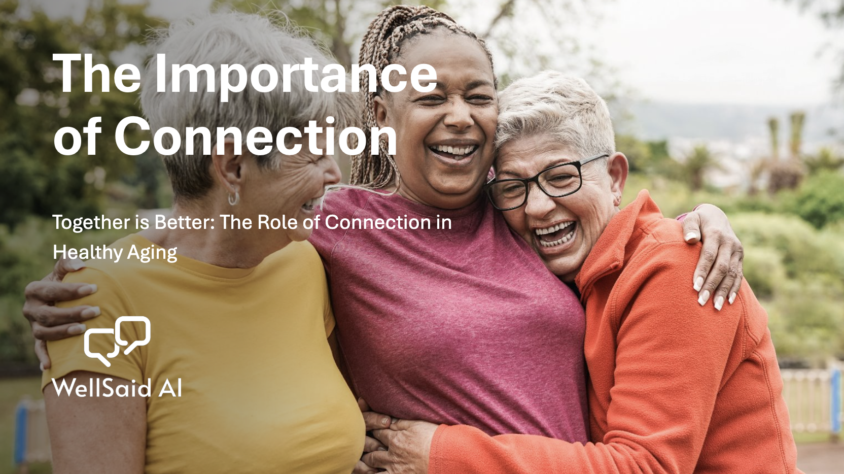 Together is Better: The Role of Connection in Healthy Aging