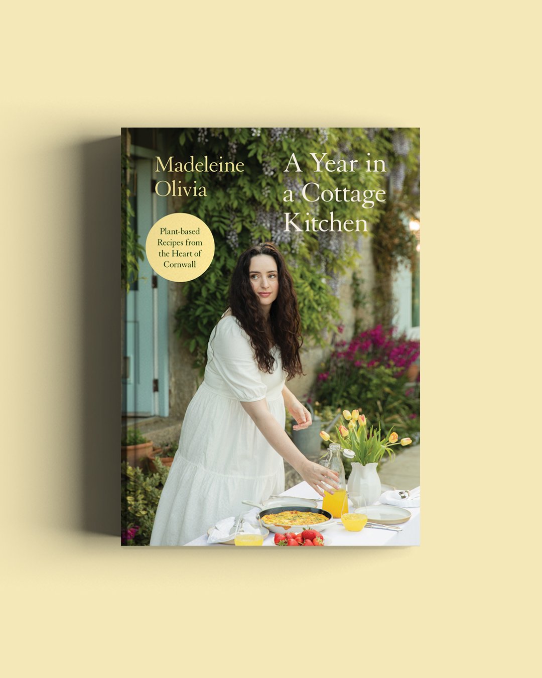 A Year in a Cottage Kitchen: Plant-based Recipes from the Heart of Cornwall