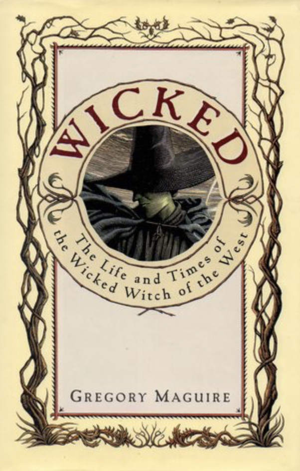 Wicked by Gregory Maguire