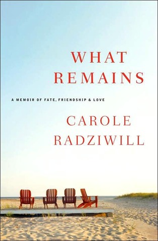 What Remains by Carole Radziwill